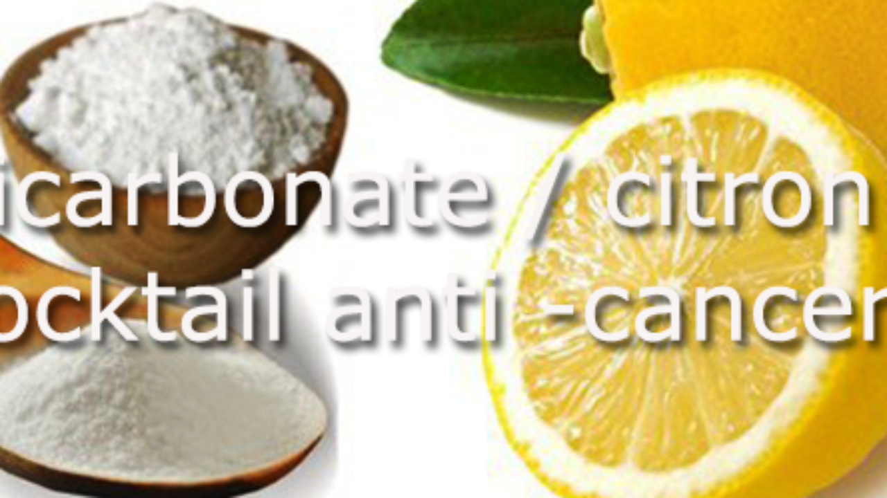Citron Et Bicarbonate De Soude Cocktail Anti Cancer Guide D Aromatherapie Et De Naturopathie